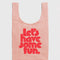 pink standard baggu with red 'lets have some fun' across the front