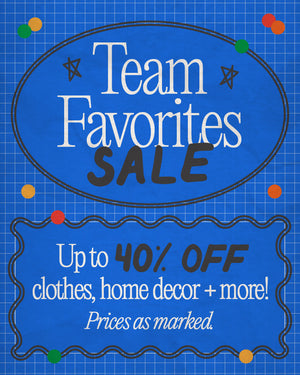 The Team Favorites Sale. Up to 40% off clothes, home decor + more! Prices as marked.