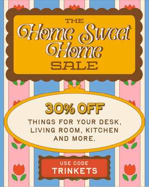 The Home sweet Home Sale. 30% off things for your desk, kitchen and more. Use code: TRINKETS. 